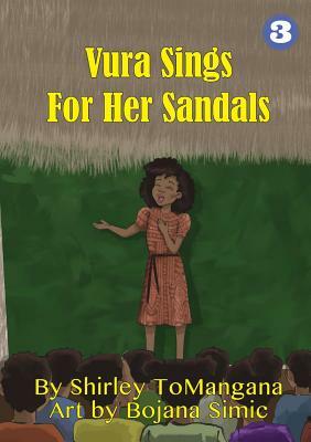 Vura Sings for Her Sandals by Shirley Tomangana