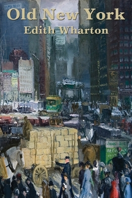 Old New York by Edith Wharton