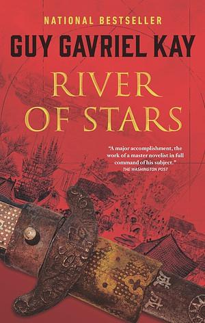 River of Stars by Guy Gavriel Kay