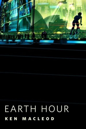 Earth Hour by Ken MacLeod