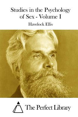 Studies in the Psychology of Sex - Volume I by Havelock Ellis