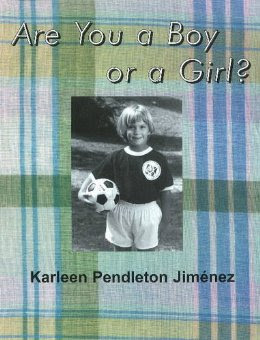 Are You a Boy or a Girl? by Karleen Pendleton Jiménez