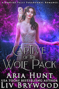 Captive of the Wolf Pack by Aria Hunt, Liv Brywood