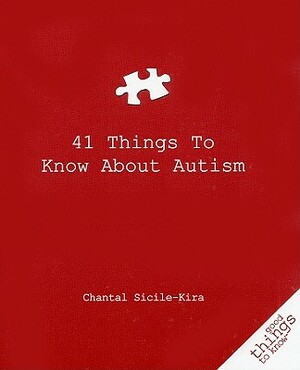 41 Things to Know about Autism by Chantal Sicile-Kira