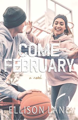 Come February by Ellison Lane