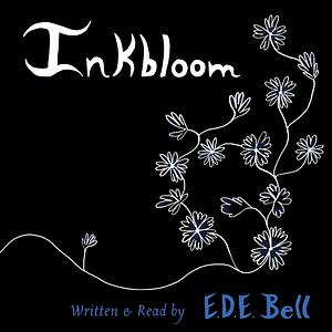 Inkbloom by E.D.E. Bell