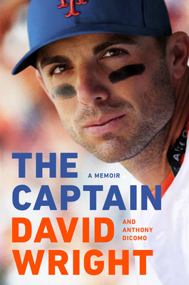 The Captain: A Memoir by David Wright, Anthony Dicomo