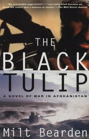 The Black Tulip: A Novel of War in Afghanistan by James Risen, Milton Bearden