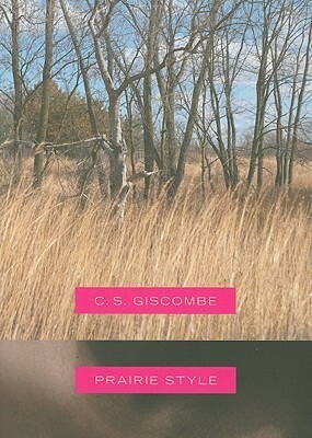 Prairie Style by C.S. Giscombe