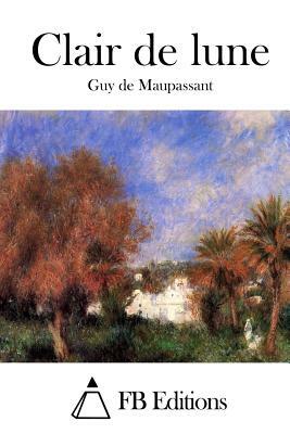 Clair de lune by Guy de Maupassant