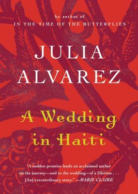 A Wedding in Haiti by Julia Alvarez