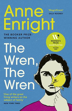 The Wren, The Wren by Anne Enright