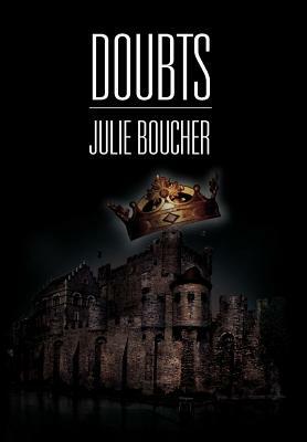 Doubts by Julie Boucher