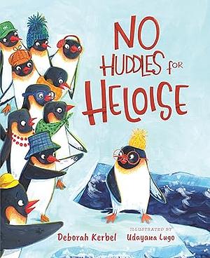 No Huddles for Heloise by Deborah Kerbel