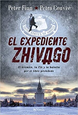 El expediente Zhivago by Petra Couvée, Peter Finn, Valentina Reyes