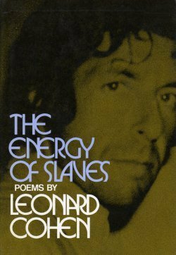 The Energy of Slaves by Leonard Cohen