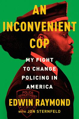 An Inconvenient Cop by Jon Sternfeld, Edwin Raymond