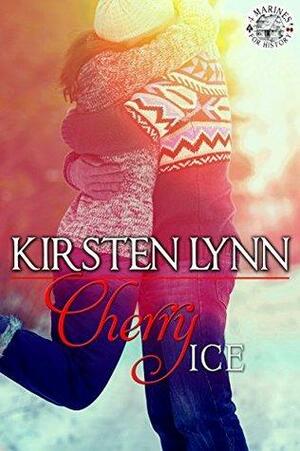 CHERRY ICE by Kirsten Lynn