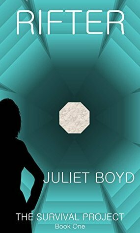 Rifter (The Survival Project Duology Book 1) by Juliet Boyd