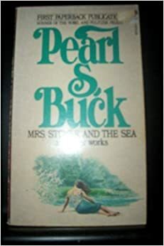 Mrs. Stoner and the Sea and Other Works by Pearl S. Buck, Theodore F. Harris
