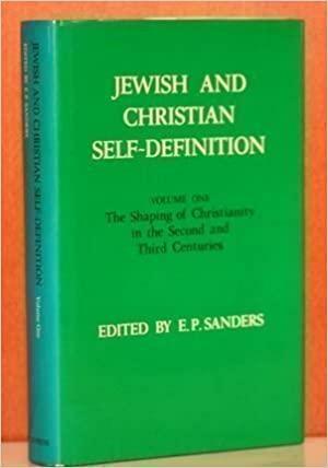 Jewish and Christian Self-Definition by E.P. Sanders