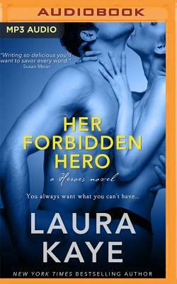 Her Forbidden Hero by Laura Kaye