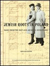 Jewish Roots in Poland: Pages from the Past and Archival Inventories by Miriam Weiner