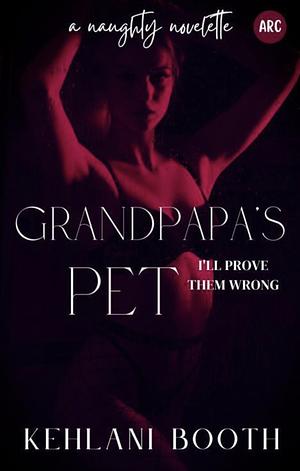 Grandpas Pet by Kehlani Booth