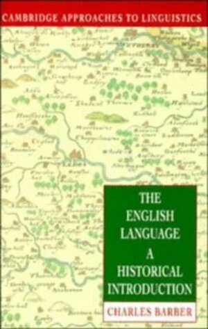 The English Language: A Historical Introduction by Charles Barber