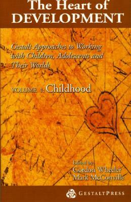 Heart of Development, V. 1: Early and Middle Childhood by Mark McConville, Gordon Wheeler