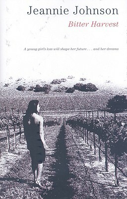 Bitter Harvest by Jeannie Johnson