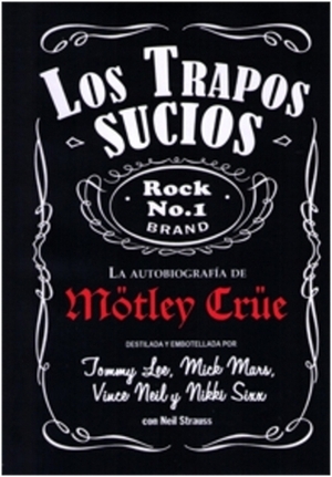 Mötley Crüe: los trapos sucios by Tommy Lee, Óscar Palmer, Neil Strauss