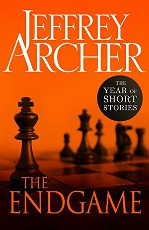 The Endgame: The Year of Short Stories – December by Jeffrey Archer