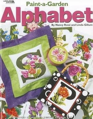 Paint-A-Garden Alphabet by Nancy Rossi, Linda Gillum