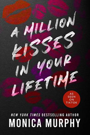 A Million Kisses in Your Lifetime by Monica Murphy