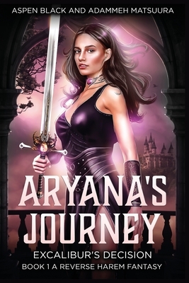 Aryana's Journey: A Reverse Harem Novel by Aspen Black, Adammeh Matsuura