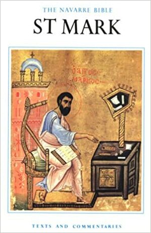 Navarre Bible St. Mark by Members of the Faculty of Theology of Th, University of Navarra, Brian McCarthy, James Gavigan