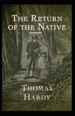 Return of the Native Annotated by Thomas Hardy