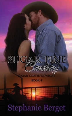 Sugar Pine Cowboy by Stephanie Berget