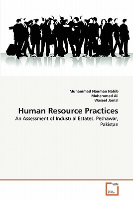Human Resource Practices by Waseef Jamal, Muhammad Ali, Muhammad Nauman Habib