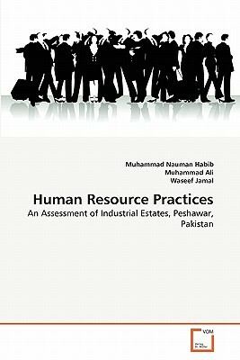 Human Resource Practices by Muhammad Ali, Muhammad Nauman Habib, Waseef Jamal