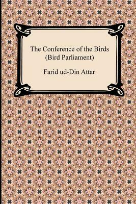 The Conference of the Birds (Bird Parliament) by Farid Ud Attar