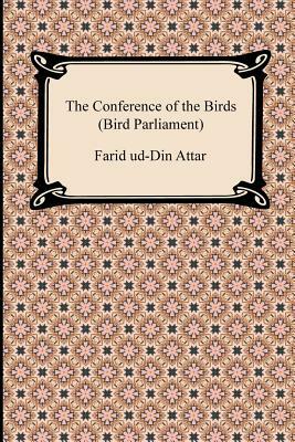 The Conference of the Birds (Bird Parliament) by Farid ud-Din Attar