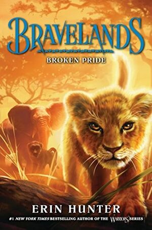 Bravelands #1: Broken Pride by Erin Hunter