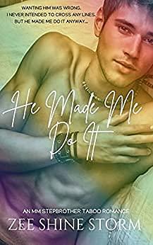 He Made Me Do It by Z.S. Storm