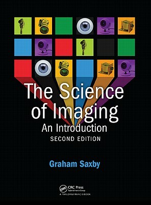 The Science of Imaging by Graham Saxby