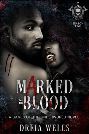 Marked By Blood by Dreia Wells