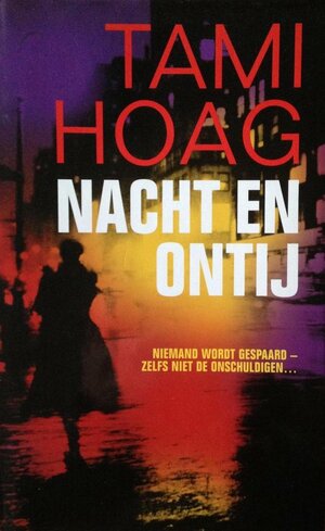 Nacht en ontij by Tami Hoag