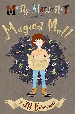 Mary Margaret and the Magical Mall by J. W. Kobernick