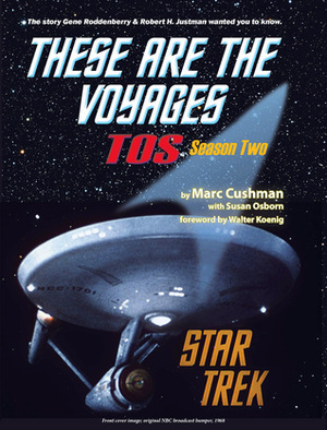 These Are The Voyages: TOS Season Two by Walter Koenig, Susan Osborn, Marc Cushman